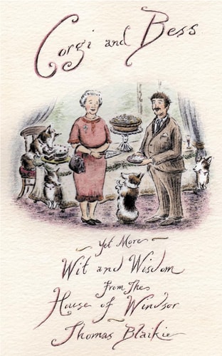 Corgi and Bess More Wit and Wisdom from the House of Windsor