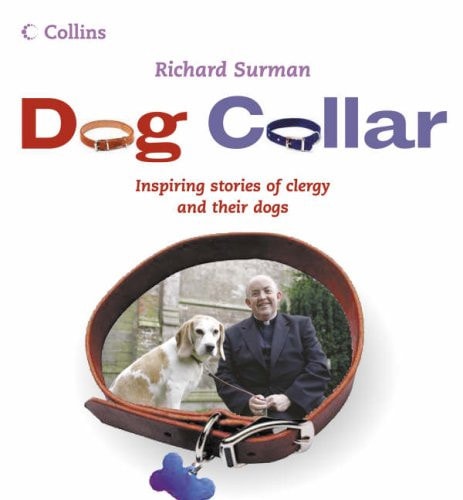 Dog Collar: Inspiring Stories of Clergy and Their Dogs