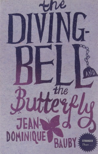 The Diving Bell and the Butterfly: The Screenplay