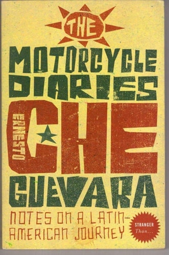 The Motorcycle Diaries: Notes on a Latin American Journey
