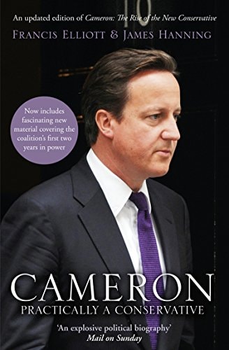 Cameron: Practically a Conservative: The Rise of the New Conservative