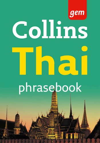 Collins Thai Phrasebook: The Right Word in Your Pocket