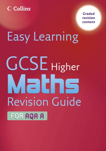 Gcse Maths Revision Guide for Aqa a (Easy Learning)
