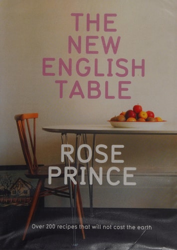 The New English Table: Over 200 Recipes that Will Not Cost the Earth