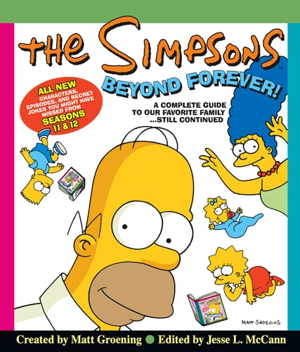 The Simpsons Beyond Forever!: A Complete Guide to Our Favorite Family - Still Continued