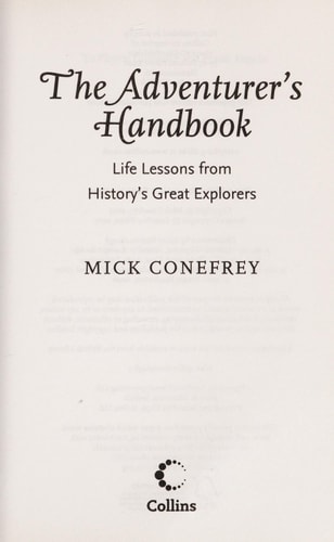 The Adventurer's Handbook: Life Lessons from History's Great Explorers