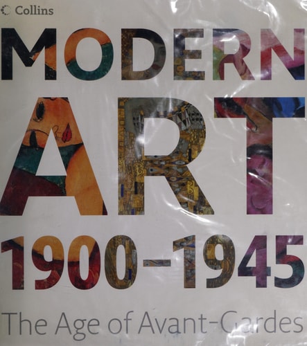 Modern Art 1900-45: The Age of Avant-gardes