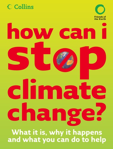 How Can I Stop Climate Change: What is it and How to Help