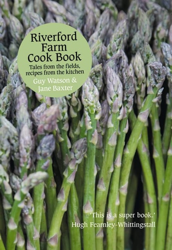 Riverford Farm Cook Book Tales from the Fields, Recipes from the Kitchen