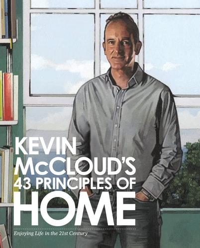 Kevin McCloud's 43 Principles of Home: Enjoying Life in the 21st Century