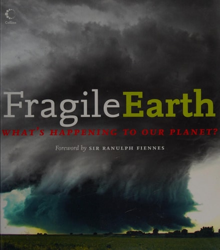 Fragile Earth: What's Happening to Our Planet?