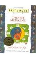 Chinese Medicine: The Only Introduction You'll Ever Need (Principles of)