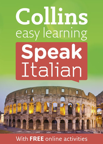 Speak Italian: real Italian right from the start