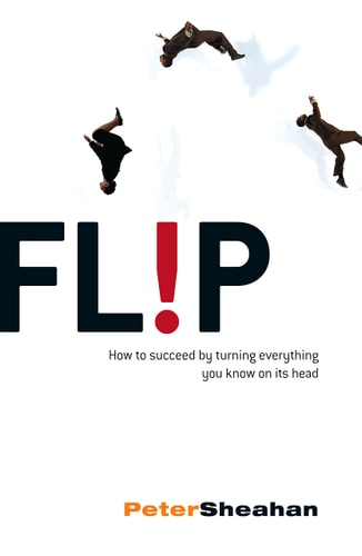 Fl!p How to Succeed by Turning Everything You Know on Its Head