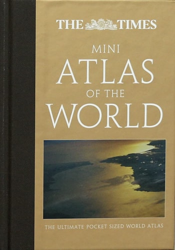 The Times Mini Atlas of the World: The Ultimate Pocket Sized World Atlas