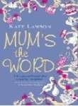 Mum's the Word