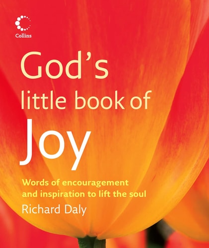 God's Little Book of Joy: Words of Encouragement and Inspiration to Lift the Soul