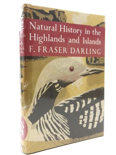 The Natural History of the Highlands and Islands (Collins New Naturalist Library)