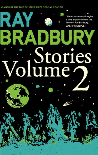 Ray Bradbury Stories: Volume 2