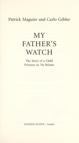 My Father's Watch: The Story of a Child Prisoner in 70s Britain