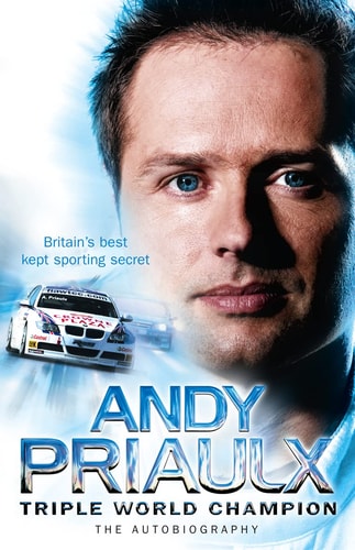Andy Priaulx: Triple World Champion