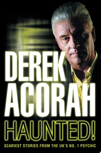 Haunted: Scariest Stories from the UK's No. 1 Psychic