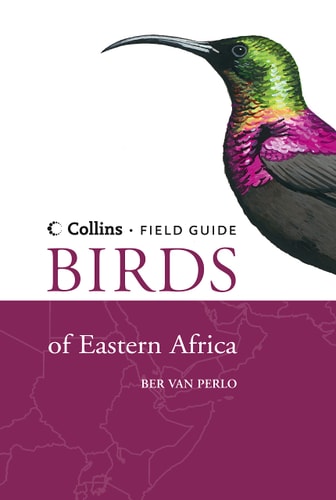 Birds of Eastern Africa: Collins Field Guide