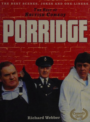 Porridge: The Best Jokes, Gags and Scenes from a True British Comedy Classic