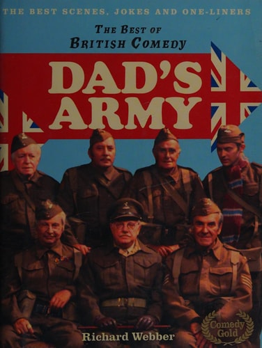 Dad's Army: The Best Jokes, Gags and Scenes from a True British Comedy Classic