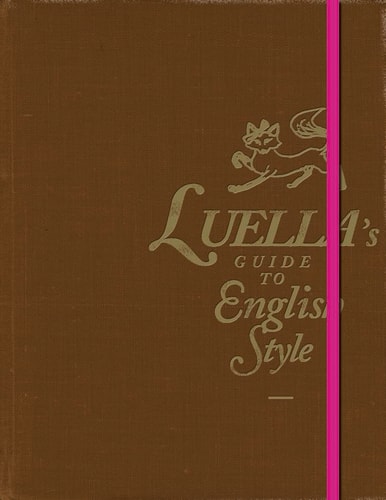 Luella's Guide to English Style