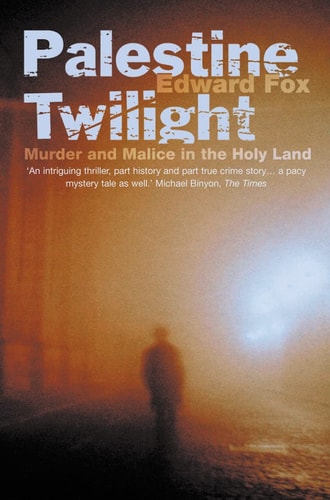 Palestine Twilight: The Murder of Dr. Glock and the Archaeology of the Holy Land