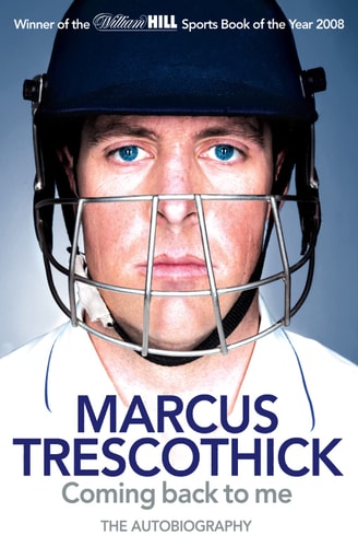 Marcus Trescothick: Coming Back to Me: The Autobiography