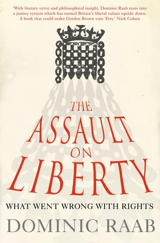 The Assault on Liberty: What Went Wrong with Rights