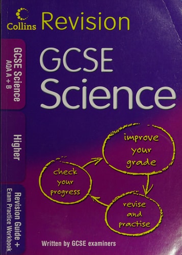 Collins Revision GCSE Science AQA A+B: Revision Guide + Exam Practice Workbook: Higher (Collins GCSE Revision)