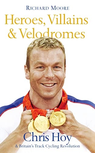 Heroes Villains & Velodromes Chris Hoy &