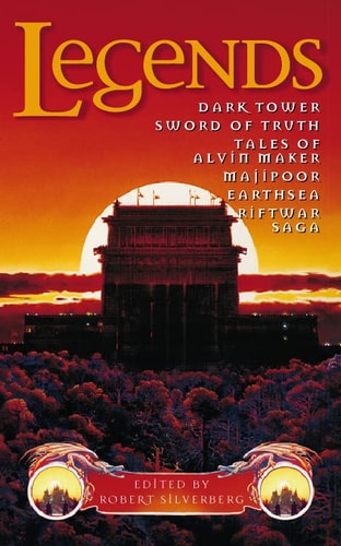 Legends: Eleven New Works by the Masters of Modern Fantasy