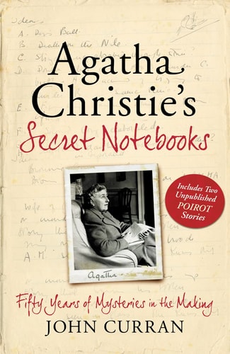 Agatha Christie's Secret Notebooks: Fifty Years of Mysteries in the Making