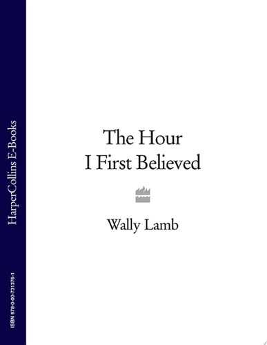 The Hour I First Believed