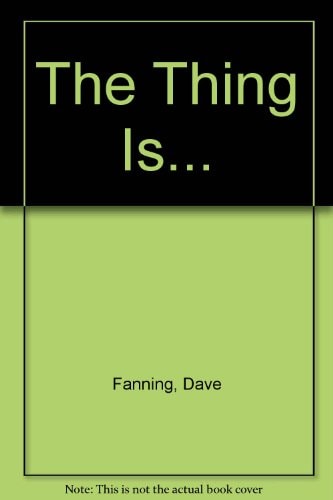 The Thing Is…