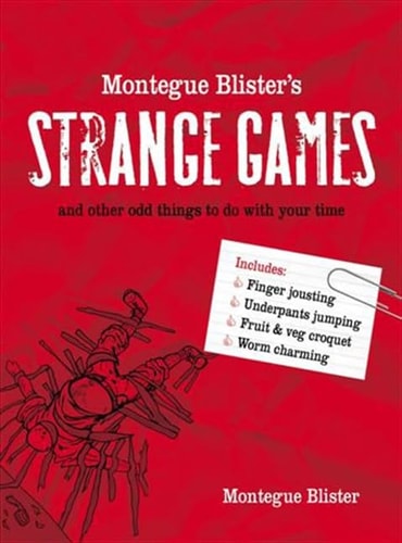 Strange Games And Other Odd Things to Do with Your Time