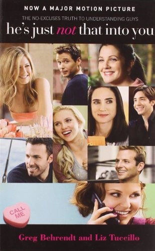 He's Just Not That Into You: The No-Excuses Truth to Understanding Guys
