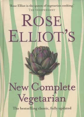 Rose Elliot's New Complete Vegetarian