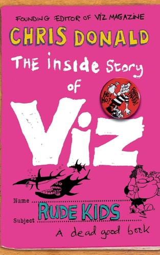 Rude Kids: The Inside Story of Viz