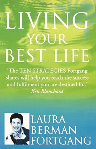 Living Your Best Life: 10 strategies to go from where you are to where you are meant to be