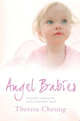 Angel Babies: And Other True Stories of Guardian Angels
