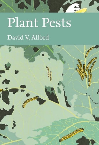 Plant Pests: A Natural History of Pests of Farms and Gardens