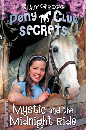Mystic and the Midnight Ride (Pony Club Secrets, Book 1)