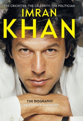 Imran Khan: The Cricketer, The Celebrity, The Politician