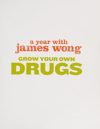 Grow Your Own Drugs A Year with James Wong