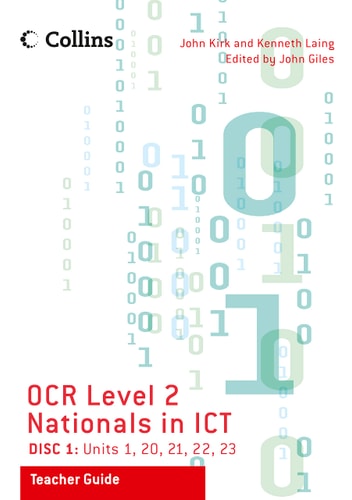 Collins OCR Level 2 Nationals in ICT: Teacher Guide for Disc 1: Units 1, 20, 21, 22, 23